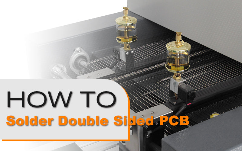 How to Reflow Solder Double Sided PCB?