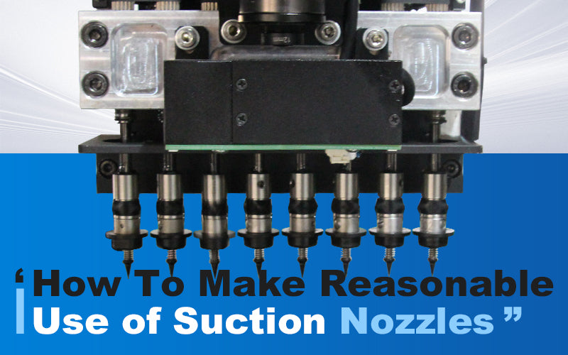 How to use the SMT Nozzle flexibly?