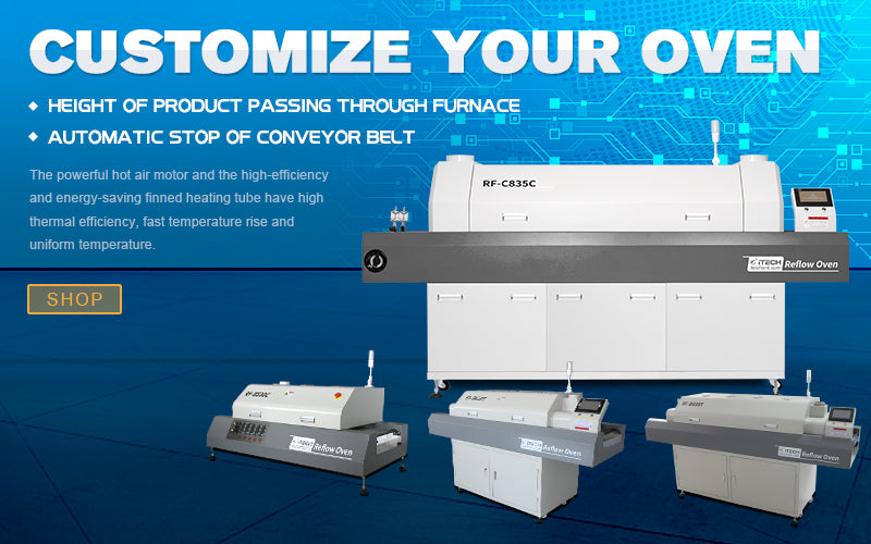 Customize Your Solder Reflow Oven