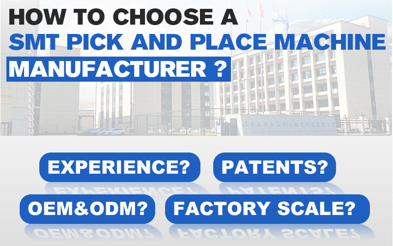 How to Choose the Pick and Place Machine Manufacturers?
