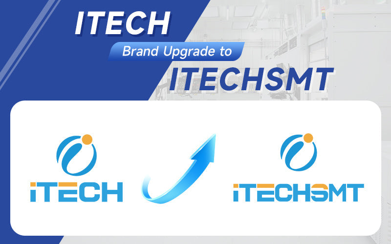 📢 Brand Upgrade Announcement: ITECH is Now ITECHSMT!